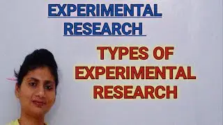 Experimental Research |Types |Quantitative Research