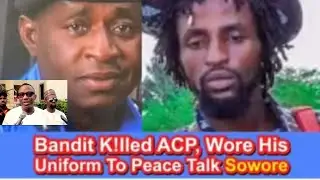 Bandit Killed Police ACP, Wore His Uniform to Peace Talk &ndash; Sowore Laments Bandits Now Rule Nigeria
