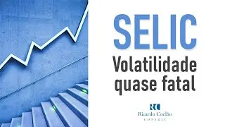 Selic (DI) - Volatilidade quase fatal para o Planejamento Estratégico