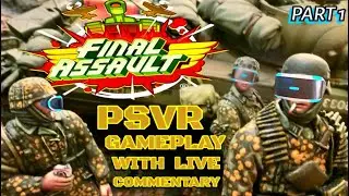 FINAL ASSAULT VR - PSVR GAMEPLAY - WITH COMMENTARY - PART 1 - REAL TIME STRATEGY WW2