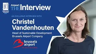Airport: The Interview | Christel Vandenhouten, Head of Sustainable Development, Brussels Airport