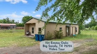Video Tour: 154 Emma Oaks, Big Sandy, TX 75755
