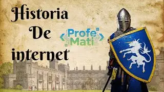 Historia de la Internet - Profe Mati