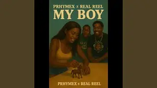My Boy (feat. Prhymex)