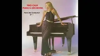 Pino Calvi - Piano Bar Collection N&ordm; 1 (Full Album)