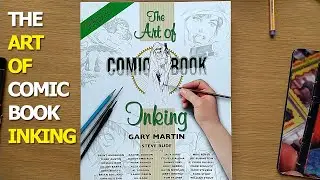 Inking Comics - THE ART of Comic Book INKING by Gary Martin - And why Inking on Paper is so much fun