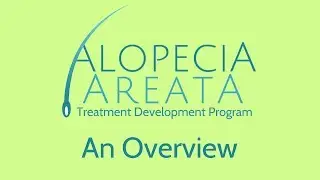 National Alopecia Areata Foundation - Treatment Development Program Overview