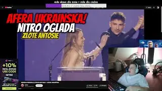 Nitro ogląda złote antosie - REMSUA AFERA UKRAINSKA!