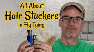 What is a Hair Stacker in Fly Tying (and How to Use it)