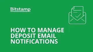How to manage deposit email notifications at Bitstamp
