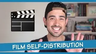 Research: 6 PRACTICAL STEPS for Film Self-Distribution