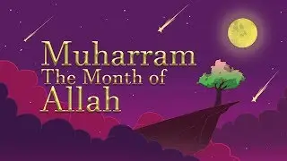 Muharram: The Month of Allah - Yasir Qadhi
