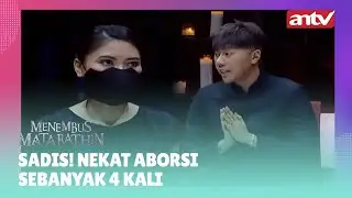 Sadis! Nekat Aborsi Sebanyak 4 Kali | Best Cut Menembus Mata Batin Eps 39 (2/2)