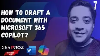 👉 How to draft a document with Microsoft 365 Copilot? (Part 7)