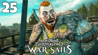 ВОИНЫ... ОТМЕНА!! - Военные паруса - DLC Mount & Blade 2: Bannerlord! - Часть 25