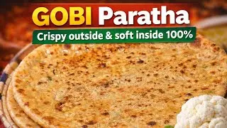 Crispy Gobi ka Paratha Recipe | Soft Inside, Perfect Taste | Easy Cauliflower Paratha