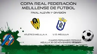 Atlético Melilla - UD. Melilla Final Alevín 1ª División