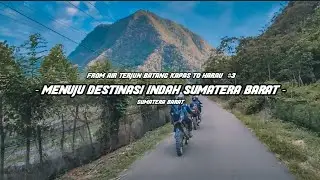 MELINTASI BUKIT BATAS RIAU SUMATERA BARAT (BUKIT NANAS) - TEAM427GARAGE