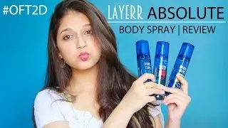 Layerr Absolute - Body Spray | Review #OFT2D