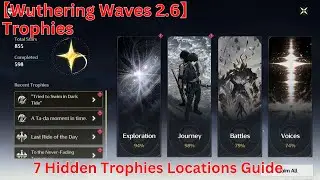 Rinascita Sanguis Plateaus 7 Hidden Trophies Locations Guide 【Wuthering Waves 2.6】