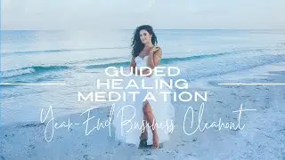 Guided Healing Meditation: Year-End Business Cleanout