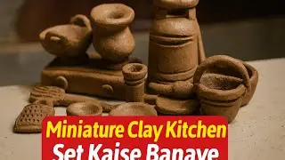 Handmade Clay Kitchen Set | Miniature Kitchen Toys Making at Home | घर 🏠 में किचन सेट कैसे बनाएं 