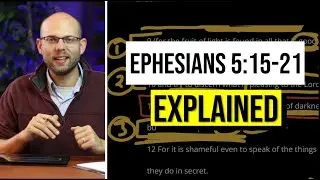 Послание к Ефесянам 5:15-21: объяснение