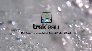 TREK'EAU - Dal Parco Naturale Mont Avic al Forte di Bard
