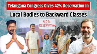 Historic Step: Telangana Congress Gives 42% Reservation in Local Bodies to Backward Classes