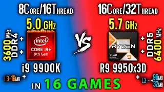 i9 9900K vs Ryzen 9 9950x3D Test in 16 Games | i9 9900K OC vs R9 9950x3D + Thermal Power Efficiency