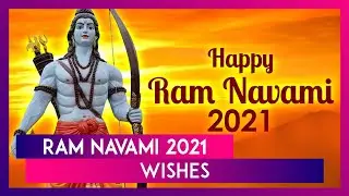 Happy Ram Navami 2021 Wishes, Greetings & Messages to Celebrate the Birth of Lord Rama