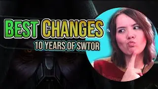 SWTOR | Top 10 CHANGES from the last 10 years!