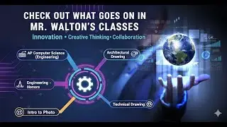 Mr. Walton's Classes Overview
