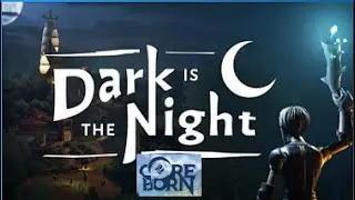Coreborn : 🎃DarK is The Night🌙 - part 16 [PC]