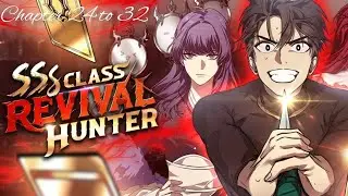 He Was an F-Class Hero&hellip; Until He Changed the Past | SSS class revival hunter | chapter 24-32