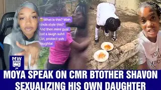 Moya Speak on CMR Brother Shavon Sexualizing his own Daughter, Children Should be safe and Protected