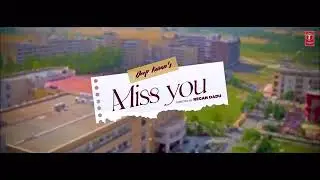 Miss You (Full Song) Deep Karan Ft. Pranjal Dahiya | G Skillz | Latest Punjabi Songs 2021