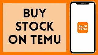 How to Buy Stock on Temu 2024 | Purchase Stock on Temu
