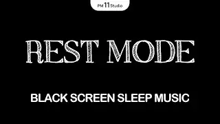 Rest Mode Activated | Deep Sleep Music (Black Screen) | 12 Hours