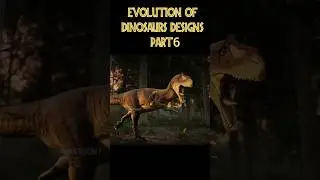 Evolution of Dinosaurs Designs Part 6 #shorts #dinosaur #evolution #jurassicpark #jurassicworld