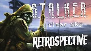 Was STALKER Clear Sky Really That Bad?