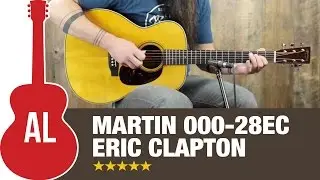 Eric Clapton Martin 000-28EC Review