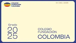 Ceremonia de Grado Colegio Fundación Colombia Funcol 2025