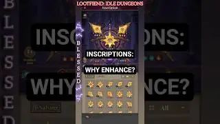 Why enhance inscriptions? Blessed Lootfiend NA #1