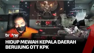 Hidup Mewah Kepala Daerah Berujung OTT KPK | CoverstoryOne tvOne