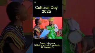 Press Team Interview with Oluwole Samuel Olumide (School Coordinator)-Art&Culture 2025 #culture #art