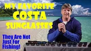 My Favorite Sunglasses from Costa Del Mar