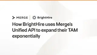 How BrightHire uses Merge&rsquo;s Unified API to expand their TAM exponentially