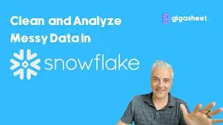 Mastering Messy Data: Snowflake Integration with Gigasheet - Webinar Live Demo