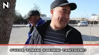 ҒУЗОР ТУМАНИ ҲОКИМИНИ ТАНИЙСИЗМИ?